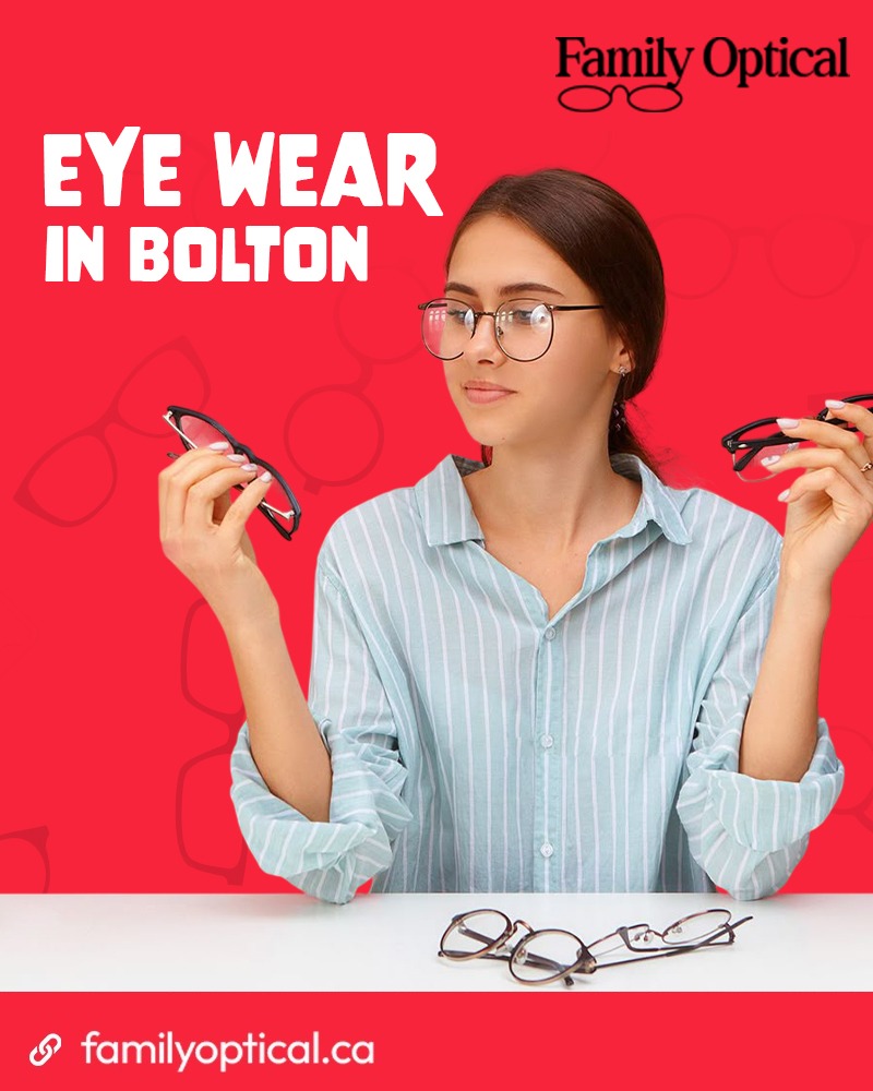 Eye wear in Bolton at Family Optical with stylish frames and lenses