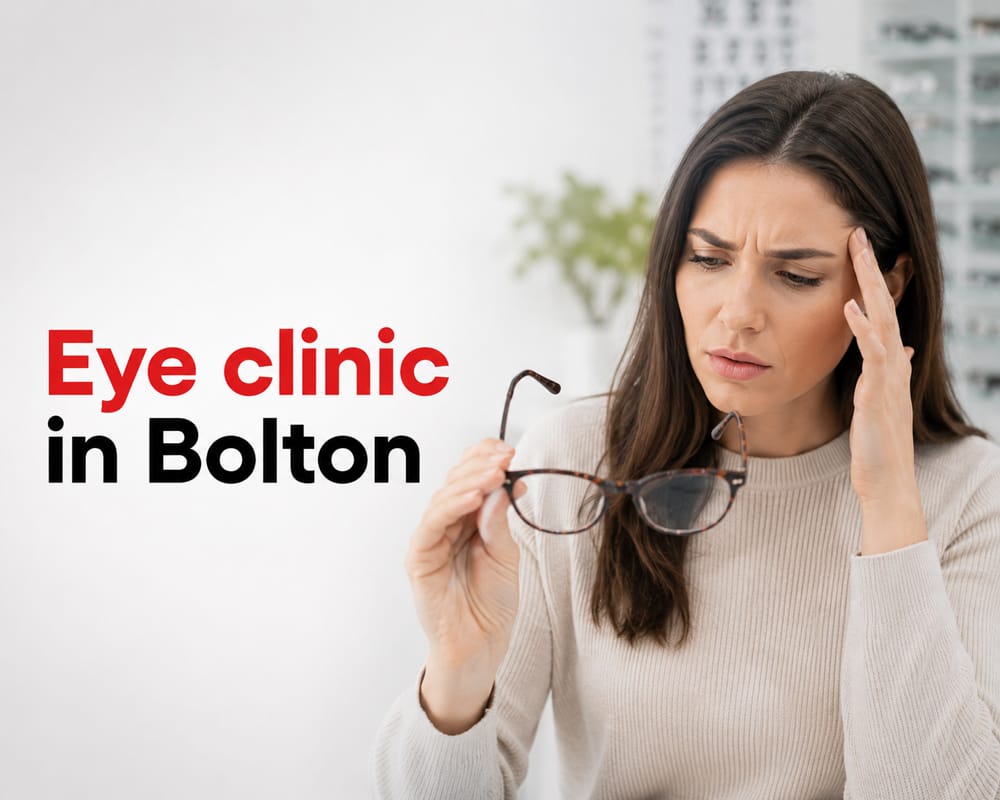7 Signs It’s Time to Replace Your Glasses – Expert Advice from an Eye Clinic in Bolton